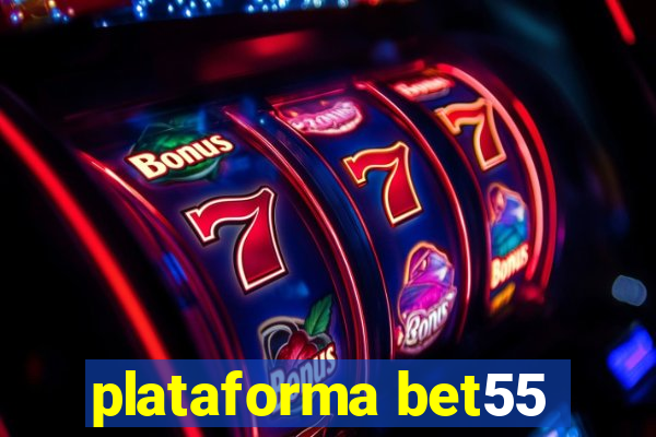 plataforma bet55